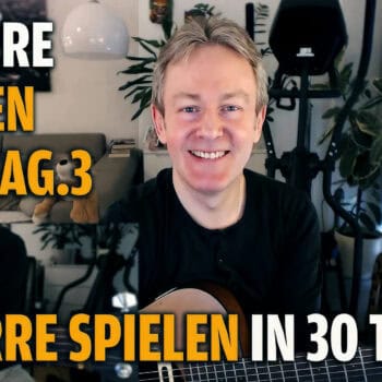 Gitarre lernen Tag 3