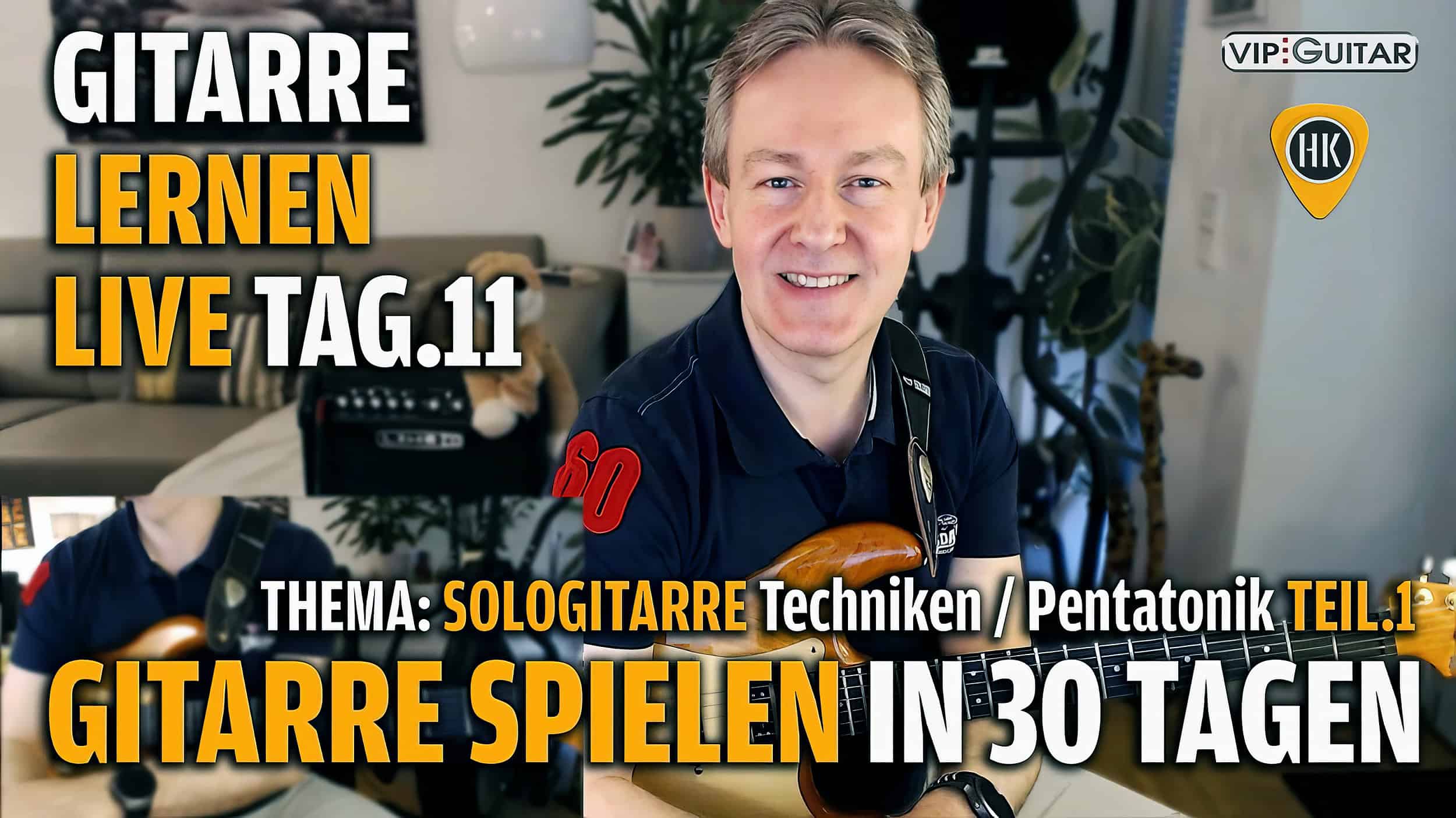 Gitarre lernen Tag 11 – Sologitarre Teil.1 – die 5 Gitarrentechniken, die Pentatonische Tonleiter und die Blues-Pentatonik in der Grundposition.