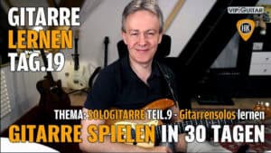 Gitarre lernen Tag 19 - Gitarrensolos lernen
