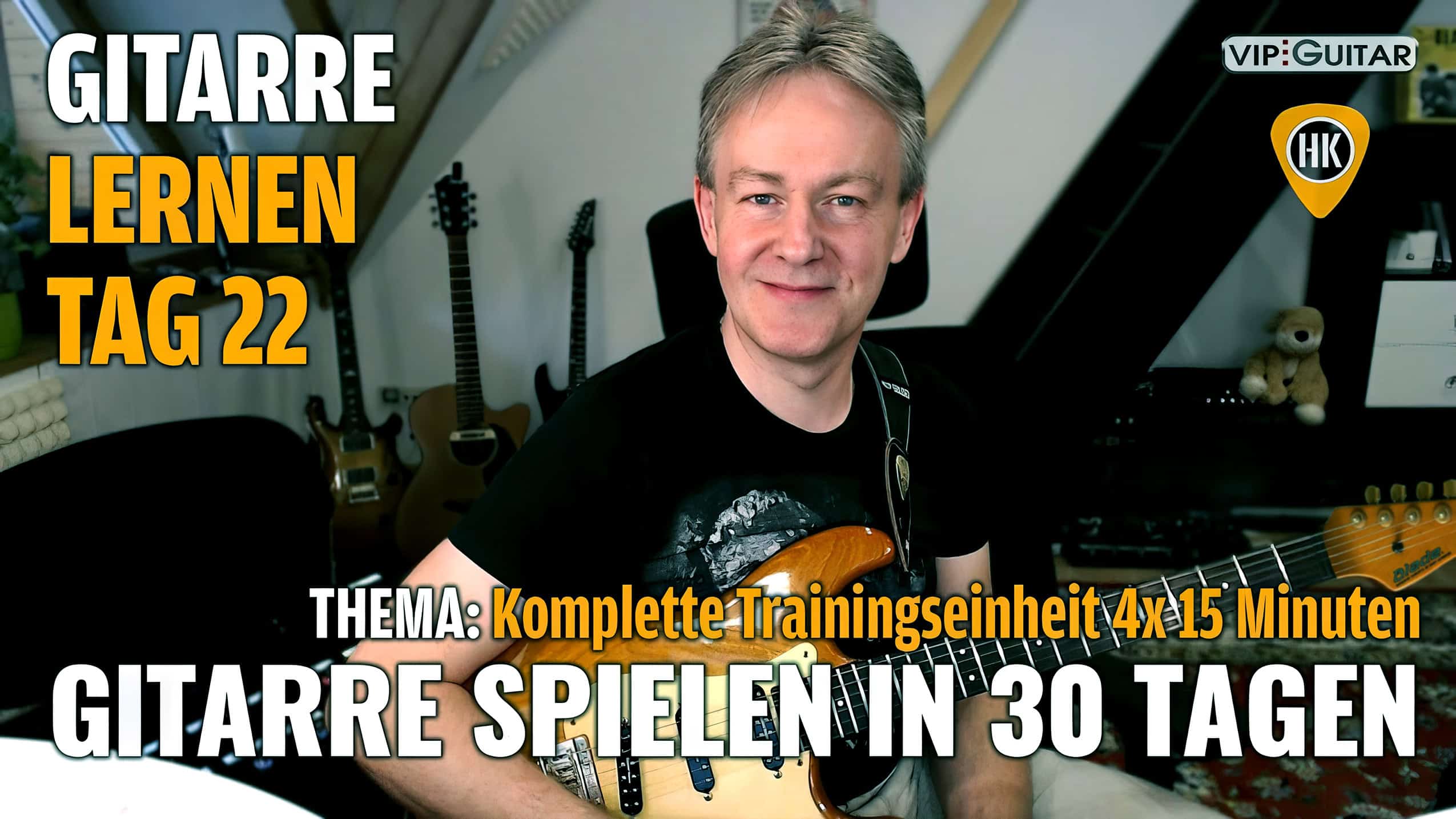 Gitarre lernen Tag 22 - wie man richtig Gitarre übt