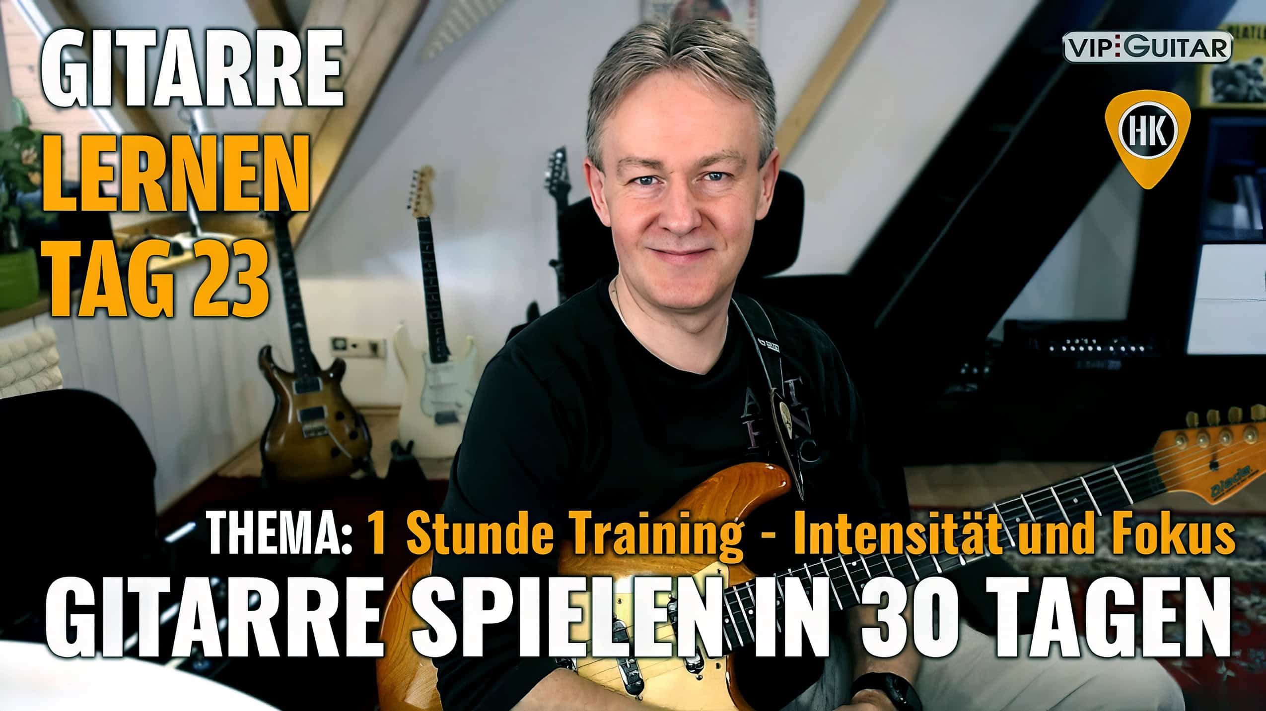 Gitarre lernen Tag 23 - eine Stunde Intensivtraining