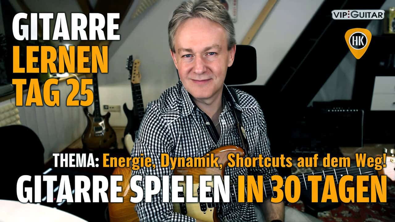 Gitarre lernen Tag 25 - Abkürzungen auf dem Weg zum Ziel