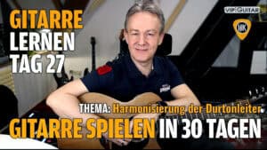 Gitarre lernen Tag 27 – die Harmonisierung der Durtonleiter.