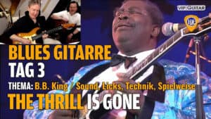 Blues Fortgeschritten The Thrill is gone