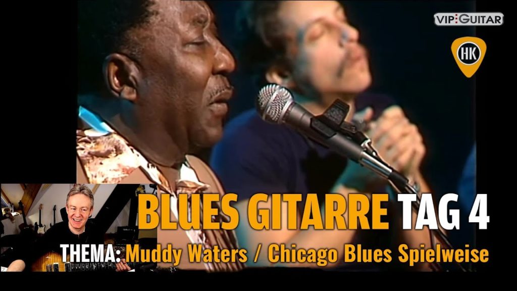 Bluesgitarre - Fortgeschrittenen Kurs Tag 4 - Muddy Waters