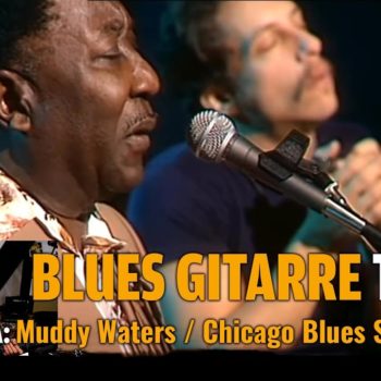 Bluesgitarre - Fortgeschrittenen Kurs Tag 4 - Muddy Waters