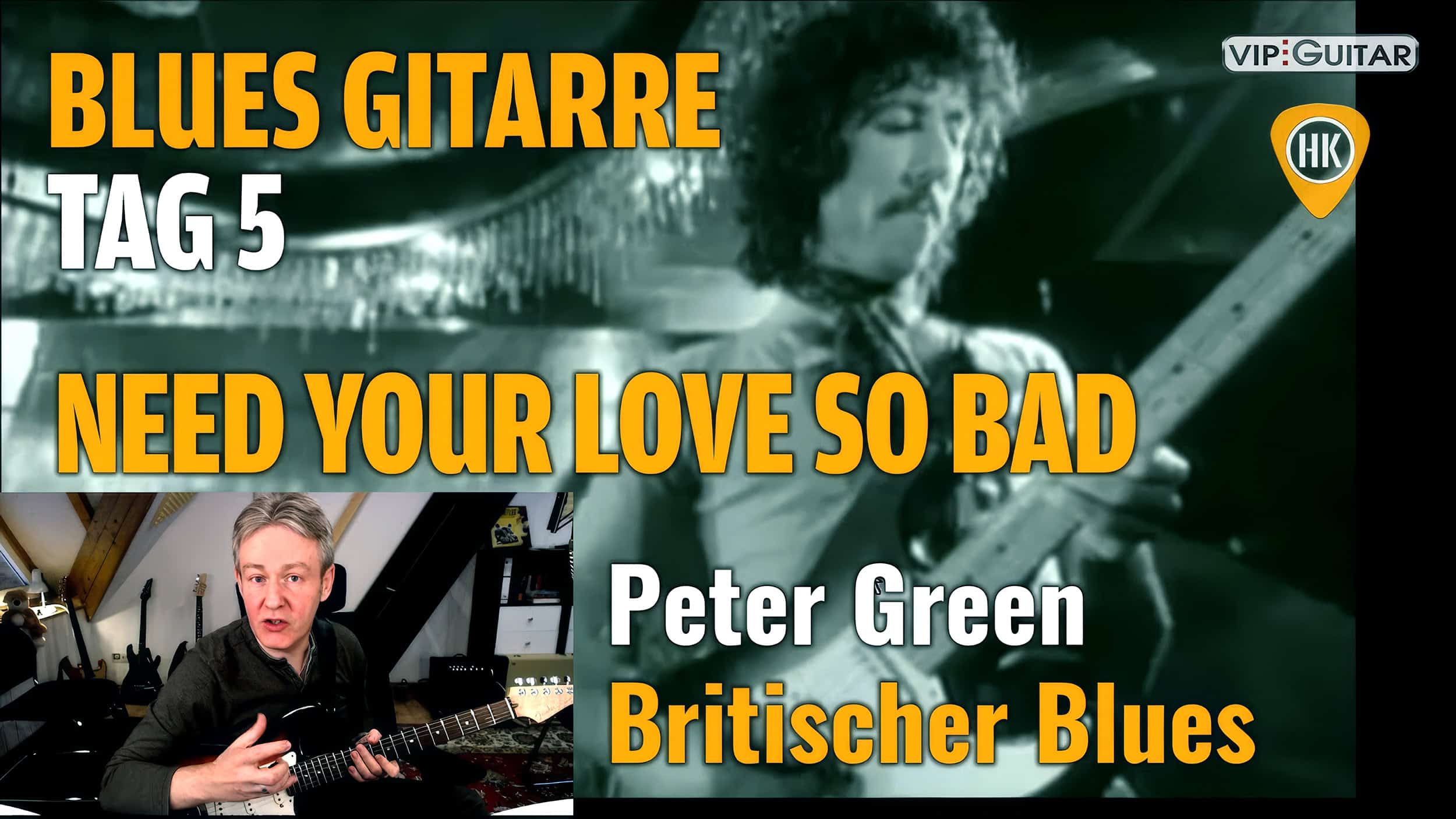 Blueskurs Tag 5 – Need Your Love so Bad – Peter Green