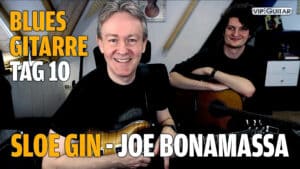 Bluesgitarre Fortgeschritten Tag 10 Sloe Gin Joe Bonamassa