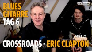 Bluesgitarre - Fortgeschrittenen Kurs Tag 6 - Eric Clapton - Crossroads