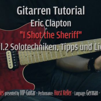 Gitarrentutorial - Eric Clapton - I shot the Sheriff - Teil 2