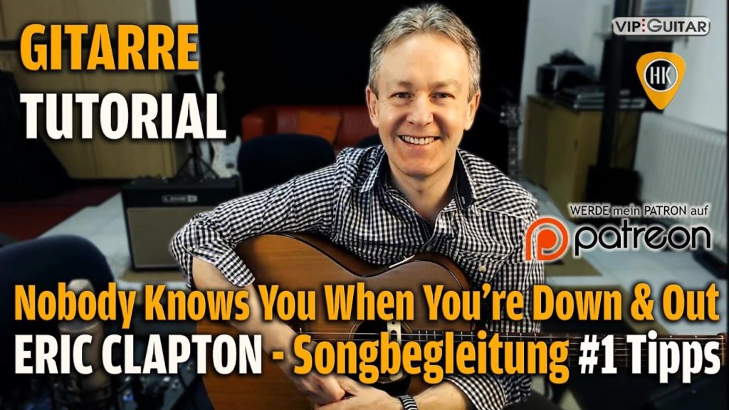 Songtutorial - Nobody knows when you're down - Eric Clapton