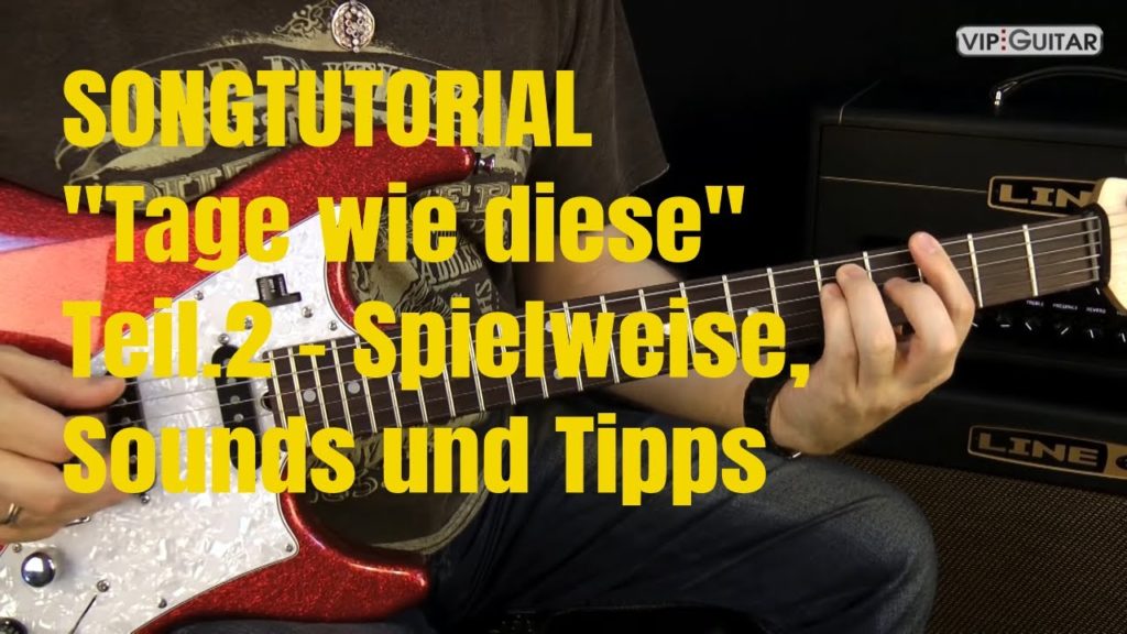 Songtutorial: Tage wie diese - Teil 2