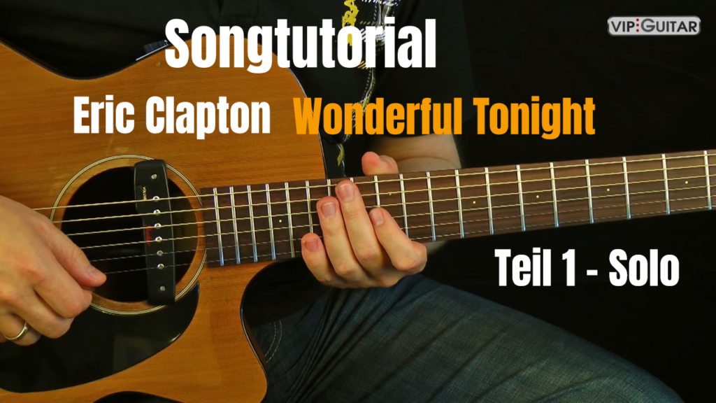 Songtutorial - Eric Clapton - Wonderful Tonight Teil 1 - Solo