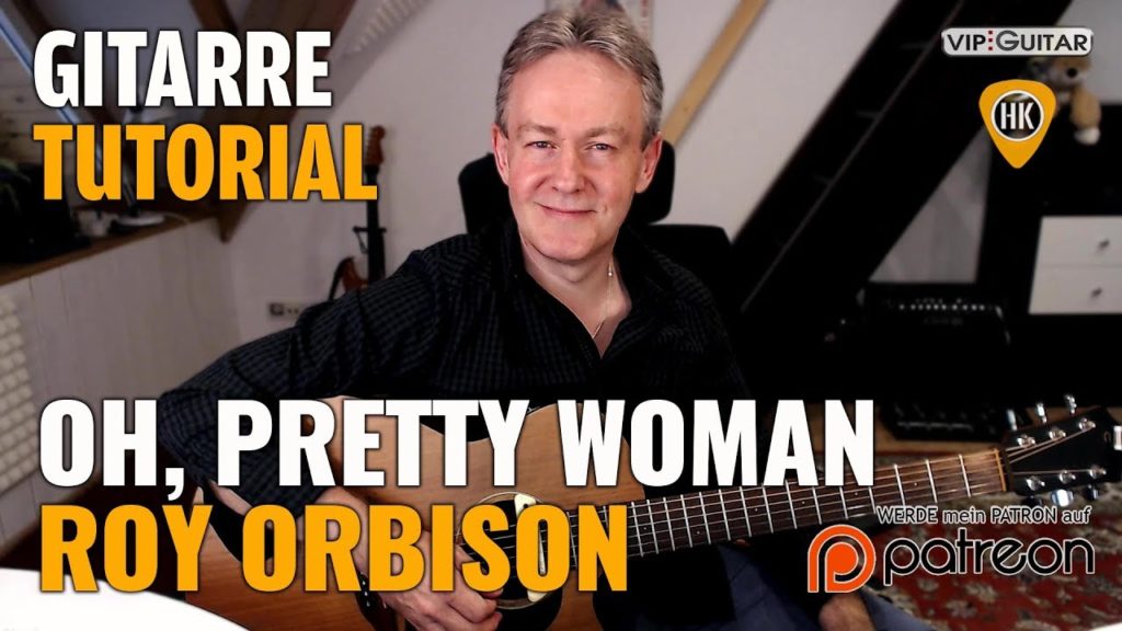 Songtutorial: Oh, Pretty Woman