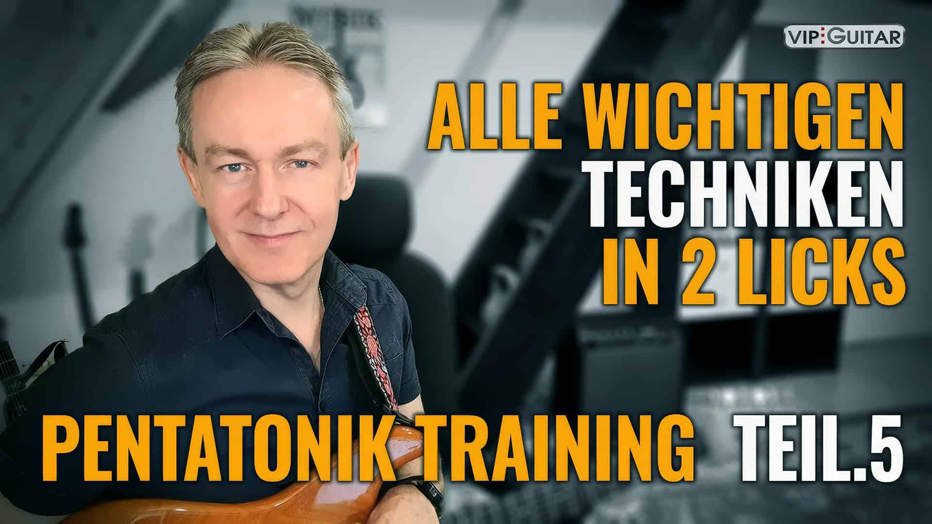 Pentatonik Training - Alle wichtigen Techniken in 2 Licks