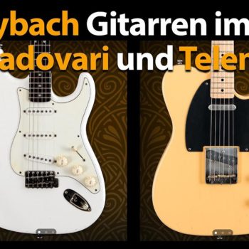 Produkttest Maybach Strat und Tele
