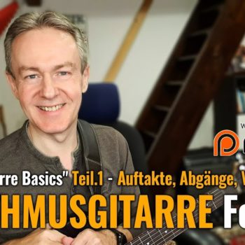 Rhythmusgitarre Folge 7 - "Akustikgitarre Basics" Teil.1 - Auftakte, Abgänge, Verzierungen
