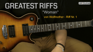 Gitarrenriff Nr. 1 - Woman von Wolfmother
