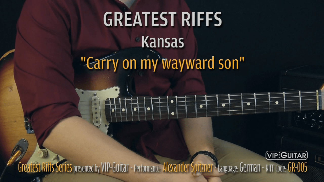 Gitarrenriff Nr. 5 - Kansas - Carry on my wayward son