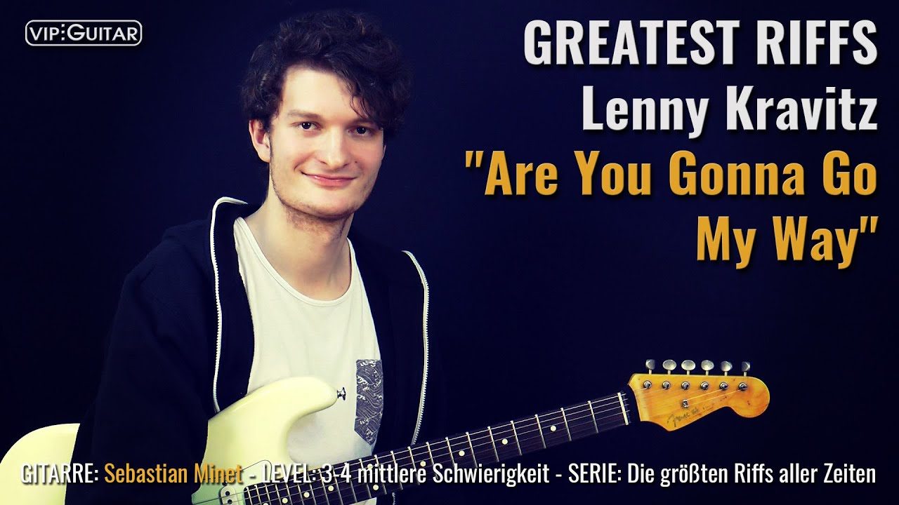 Gitarrenriff Nr. 49 - Lenny Kravitz - Are You Gonna Go My Way