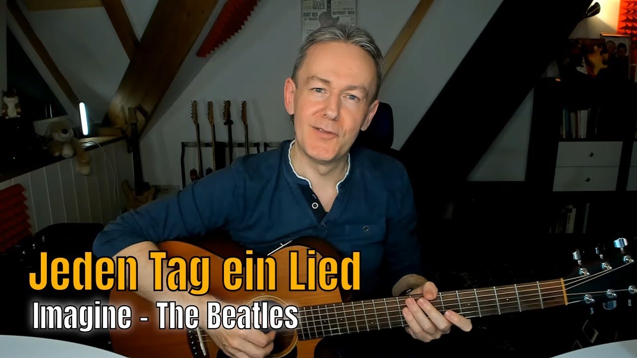 Jeden Tag ein Lied - Imagine von The Beatles
