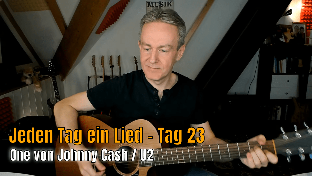 Jeden Tag ein Lied Tag 23 - One - Johnny Cash / U2