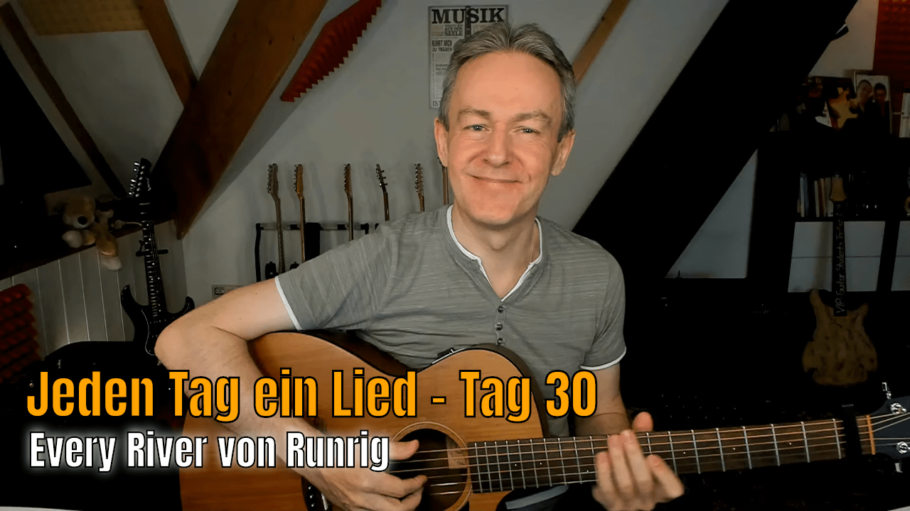 Jeden Tag ein Lied Tag 30 - Every River - Runrig