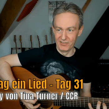 Jeden Tag ein Lied Tag 31 - Proud Mary von TIna Turner