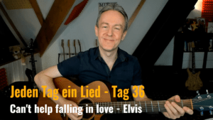 Jeden Tag ein Lied Tag 36 - Can't help falling in Love von Ellvis