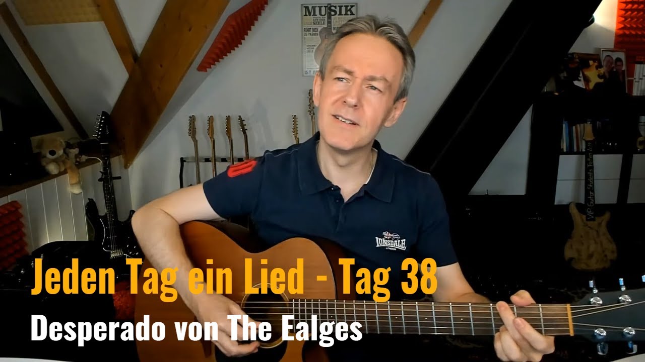Jeden Tag ein Lied Tag 38 - Desperado von The Eagles