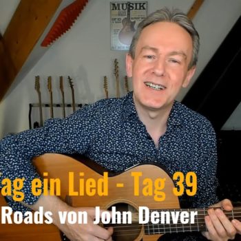 Jeden Tag ein Lied Tag 39 - Country Roads von John Denver