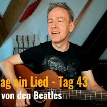 Jeden Tag ein Lied 43 - Let it be