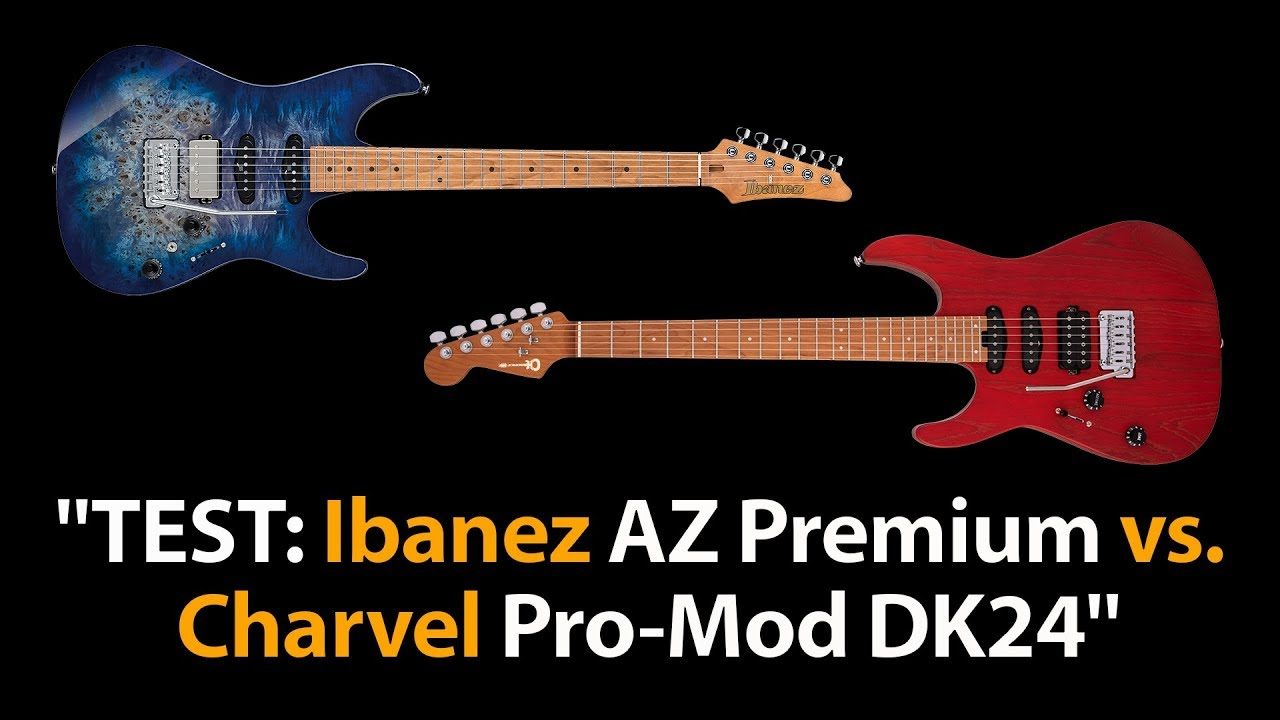 Produkttest Ibanaz AZ Premium vs Charvel Pro-Mod DK24
