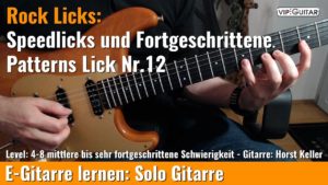 Rock Licks: Speedlicks und Fortgeschrittene Patterns Nr. 12
