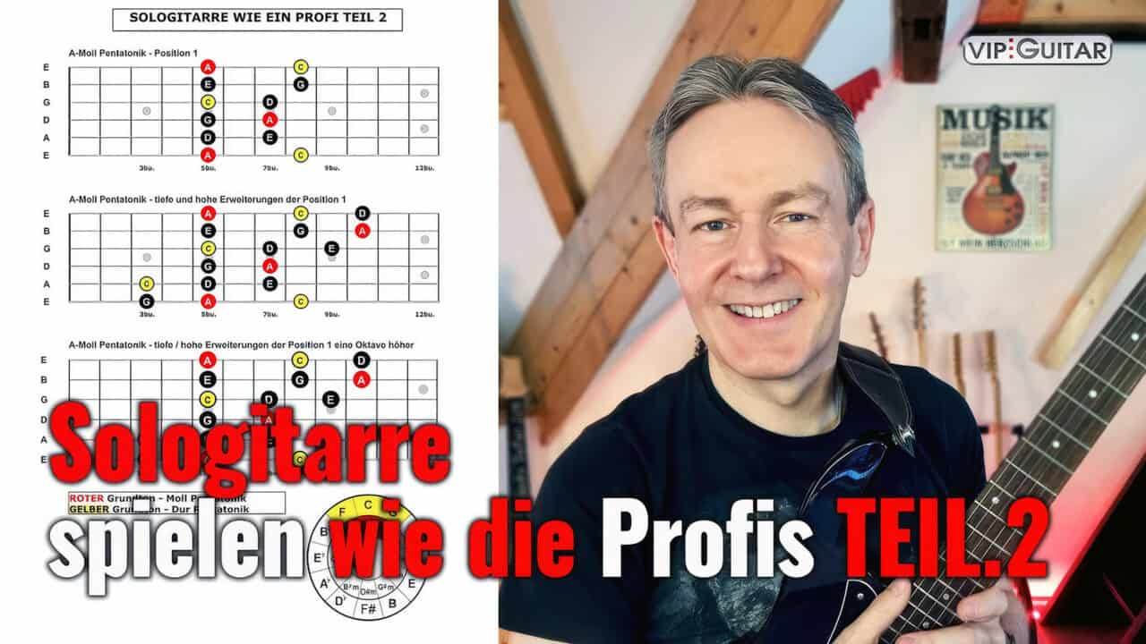 Sologitarre spielen wie die Profis - Teil 2