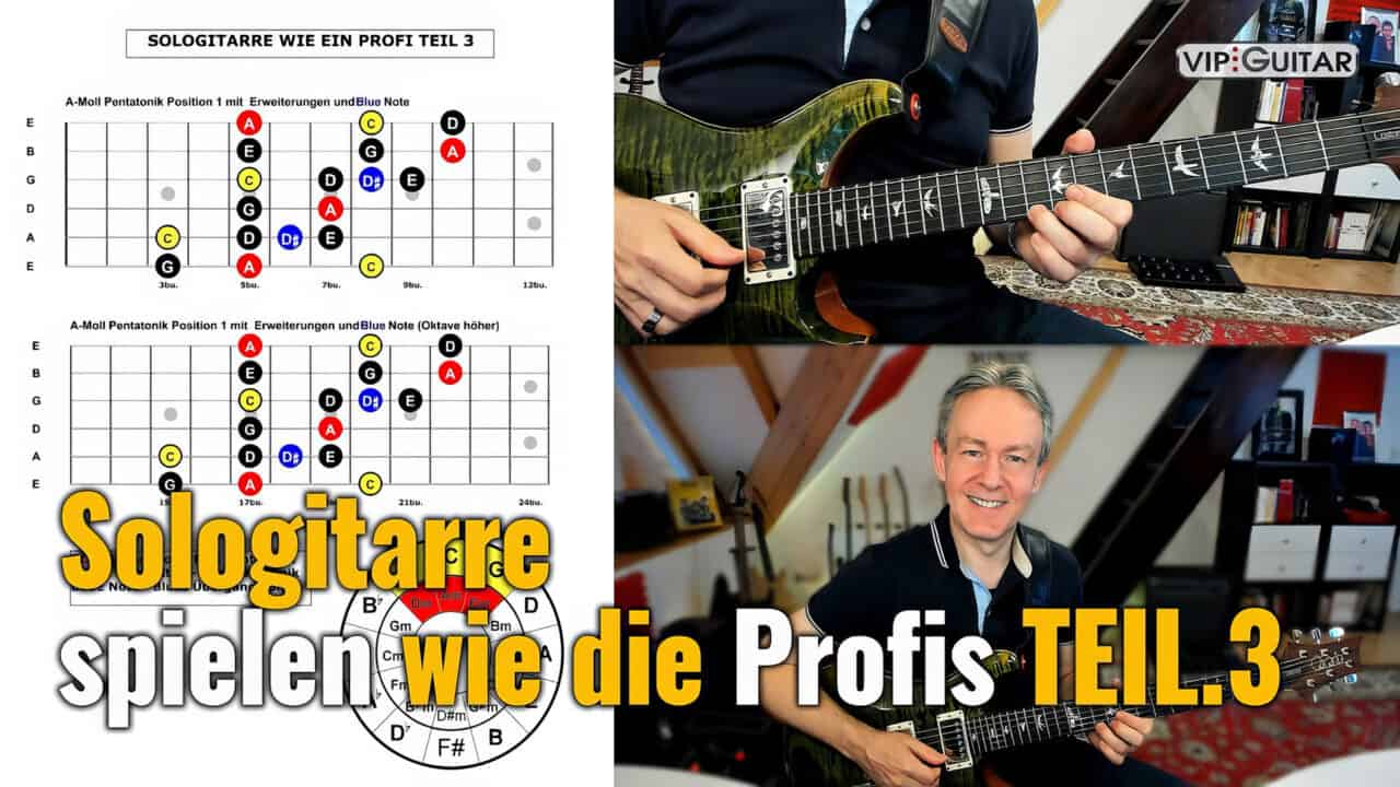 Sologitarre spielen wie die Profis TEIL.3