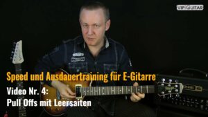 Speed- und Ausdauertraining für E-Gitarre: Pull Offs mit Leersaiten