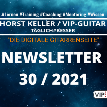 VIP-Guitar Newsletter Woche 30 - 2021