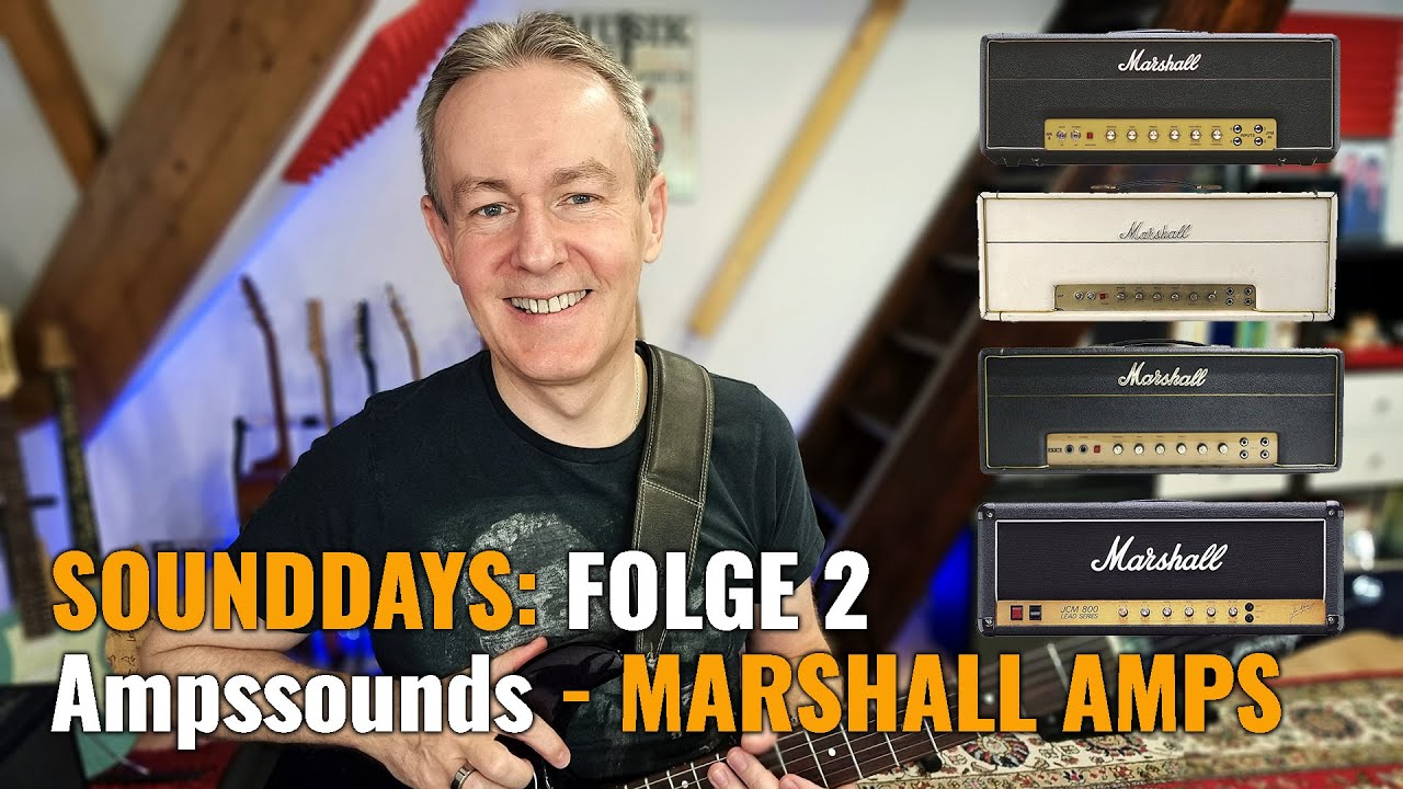 Sounddays: Folge 2 Ampssound - Marshall Amps