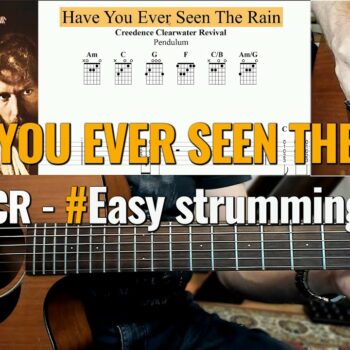 Easy Strumming -Have you ever seen the rain von CCR