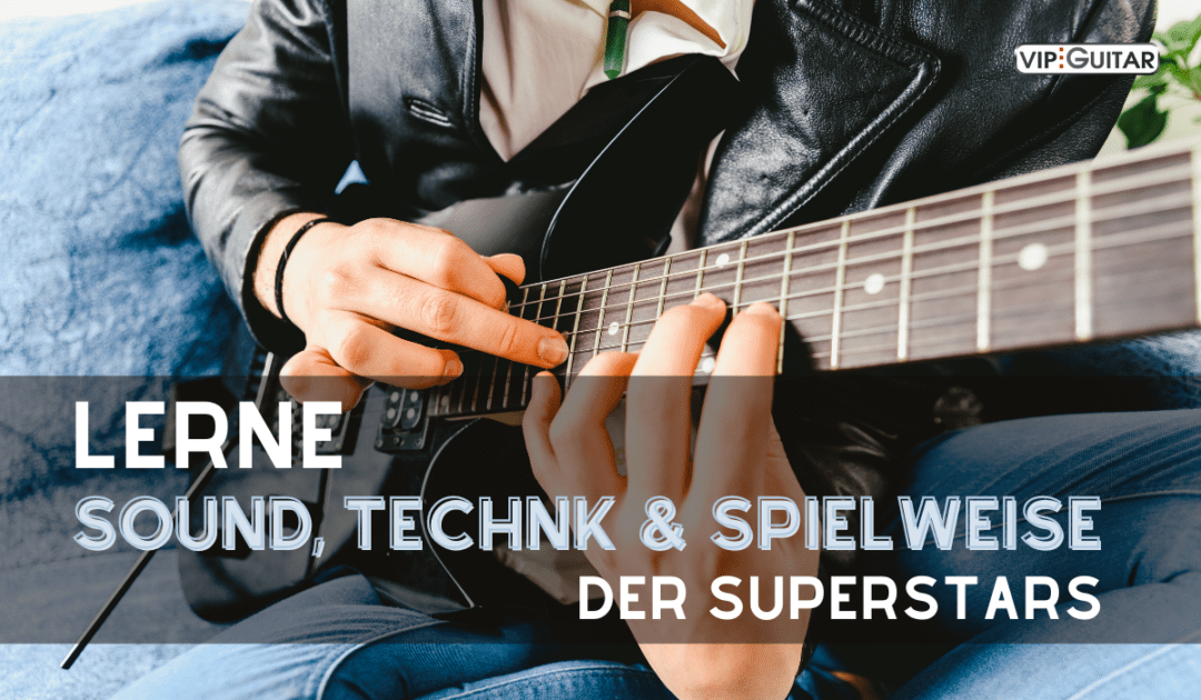 Lerne Sound, Technik & Spielweise der Superstars