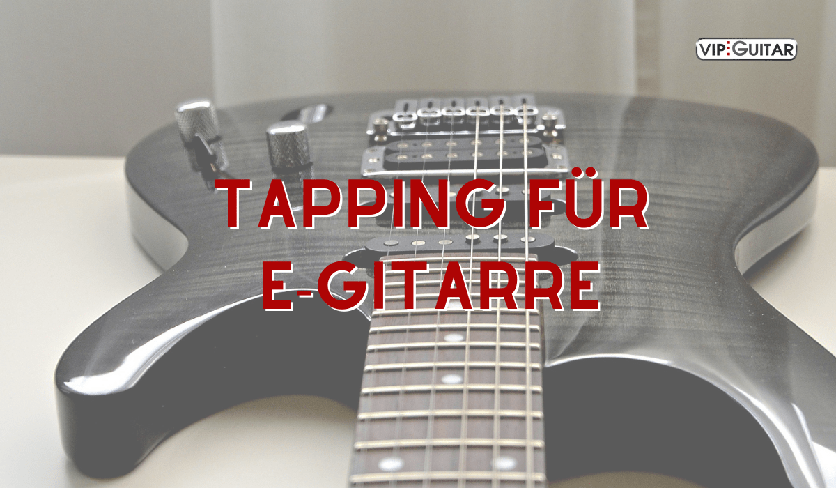 Tapping für E-Gitarre