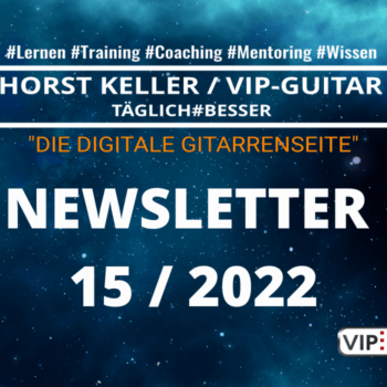 VIP-Guitar Newsletter Woche 15 / 2022