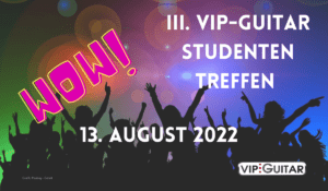 III. VIP-Guitar Studenten Treffen