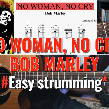 Gitarre Easy Strumming: "No Woman, No Cry" Bob Marley