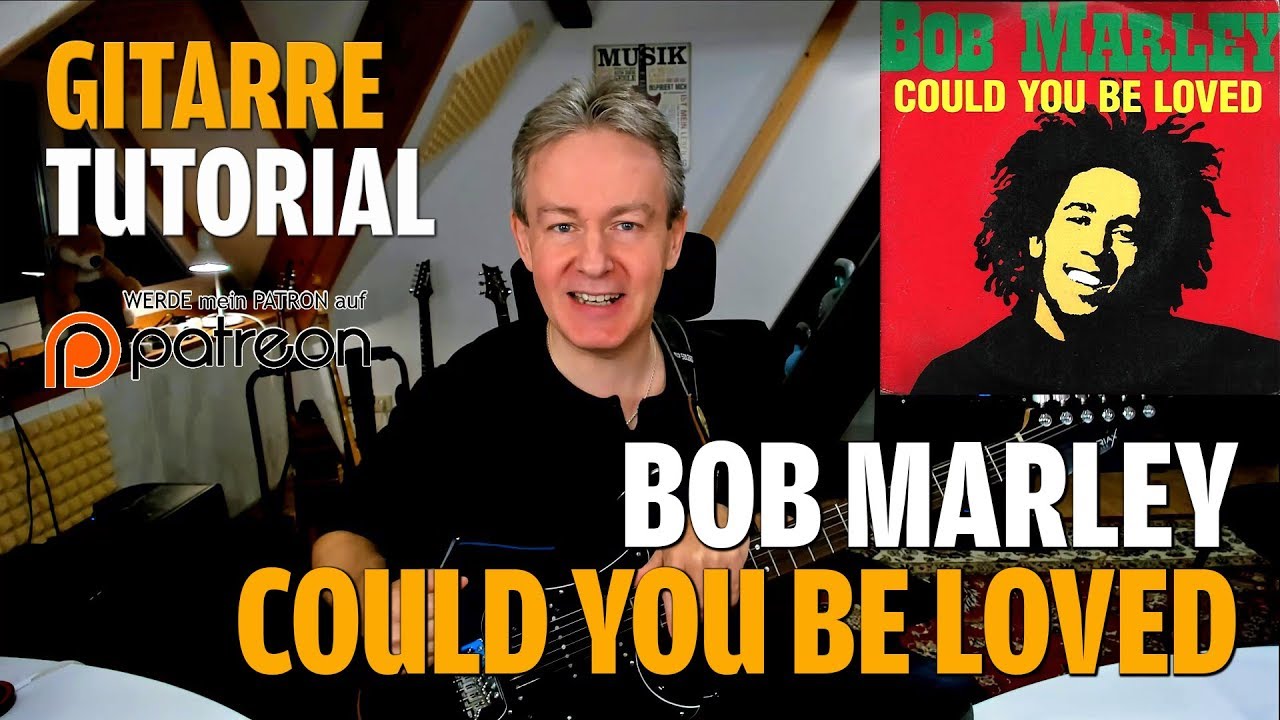 Songtutorial - Could you be loved - Bob Marley