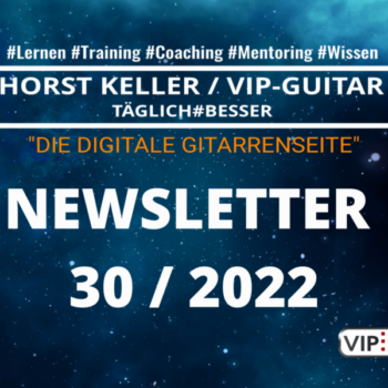 VIP-Guitar Newsletter Woche 30/2022