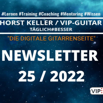 VIP-Guitar Newsletter Woche 25 / 2022