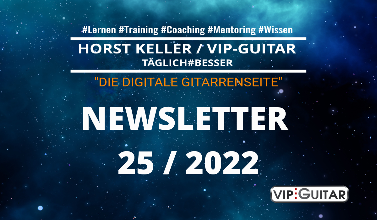 VIP-Guitar Newsletter Woche 25 / 2022