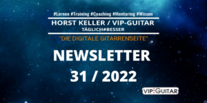 VIP-Guitar Newsletter Woche 31 - 2022